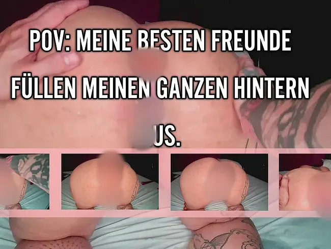 POV: Meine großen Freunde füllen meinen ganzen Arsch aus mmmmmmmmmmmm