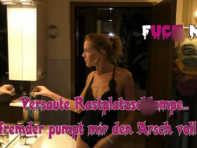 Versaute Rastplatzschlampe...fremder Typ in meinem Arsch !!