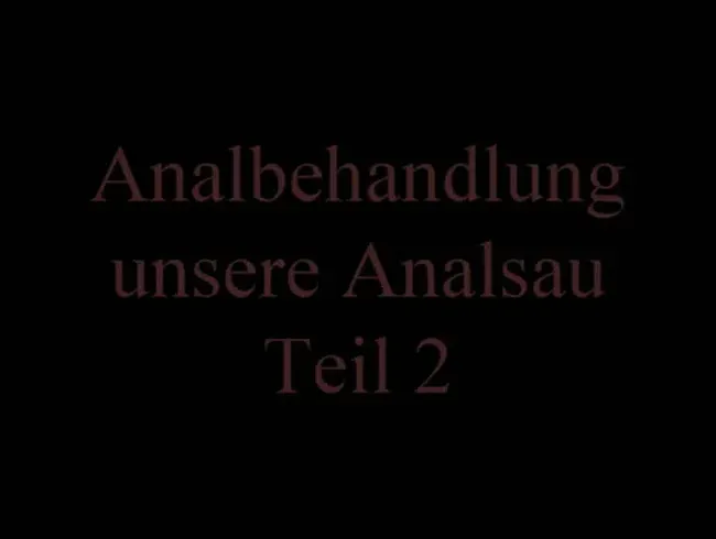 analbehandlung - unsere Analsklave 2