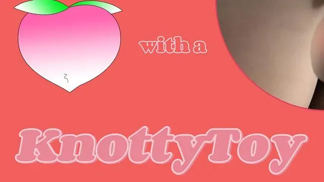 Analspiele mit einem KnottyToy (dieses KnottyToy dehnt meinen engen kleinen Arsch so gierig und süß)